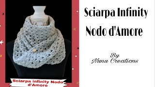 SCIARPA INFITYnunucreationsSciarpa infinity  Nodo D amore [upl. by Lotsirhc]