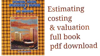 Estimating Costing amp Valuation Book pdf Download Now👇👇👇 [upl. by Ilaw762]