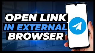 How to Open Telegram Links in External Browser [upl. by Cannell]