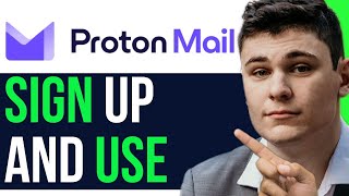 HOW TO SIGN UP amp USE PROTONMAIL FULL GUIDE [upl. by Yticilef]