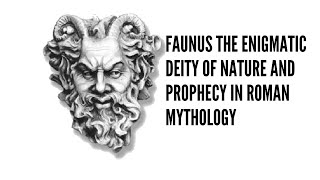 Faunus The Enigmatic Deity of Nature and Prophecy in Roman Mythology [upl. by Ahtnamas]