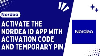 How to Activate the Nordea ID App With an Activation Code and Temporary PIN  Nordea ID Bank [upl. by Geerts]