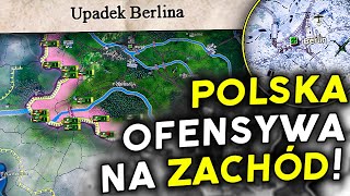 OFENSYWA NA BERLIN i WYZWOLENIE PARYŻA  POLSKA PÓŁPORADNIKOWA SERIA w Hearts of Iron 4 3 [upl. by Savdeep]