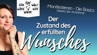 Der Zustand des erfüllten Wunsches  Gesetz der Annahme  Die Basics  Easy Manifestieren [upl. by Ydda914]