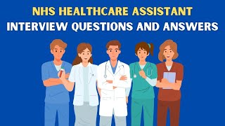 NHS Healthcare Assistant Interview Questions And Answers [upl. by Akiwak]