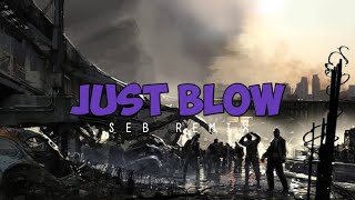 JUST BLOW  FVNKY BREAK  BMR  SEB REMIX [upl. by Doralyn126]