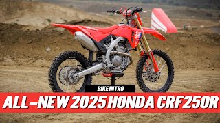 AllNew 2025 Honda CRF250R Bike Intro and First Impressions [upl. by Altaf]