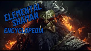 The ELEMENTAL SHAMAN Encyclopedia  Everything you need to know in Cata [upl. by Lotson]