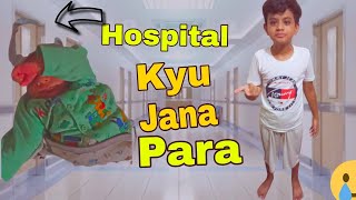 Hospital Kyu Jana Para Milhaan KO Kia hua 😑 [upl. by Hebrew682]