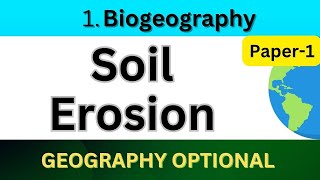 Soil Erosion UPSC  Biogeogeography  UPSC Geography Optional UPSC geographyoptional cse [upl. by Namhcan882]