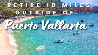 Retire 10 Miles Outside of Puerto Vallarta Cost amp Things to Do Small Fishing Village [upl. by Howland]