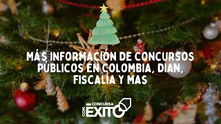 Más Información De Concursos Públicos En Colombia DIAN Fiscalía y Mas [upl. by Norehc147]