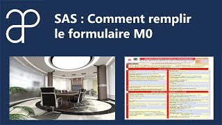 SAS  Comment remplir le formulaire M0 [upl. by Sielen493]