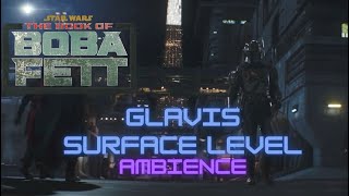 The Book of Boba Fett Ambience  Glavis Ring World Ambience Surface Level [upl. by Irtemed509]