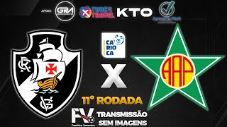 AO VIVO  VASCO 4 X 0 PORTUGUESA  11ª RODADA DA TAÇA GUANABARA  CAMPEONATO CARIOCA [upl. by Norvol523]