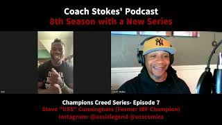 quotCoach Stokes Champions Creedquot w former IBF Cruiserweight Champion Steve quotUSSquot Cunningham [upl. by Neivad]