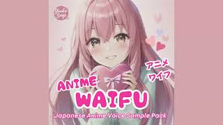 WAIFU Anime Girl Japanese Voice Sample Pack  ワイフアニメ日本語ボイスサンプル  Japanese anime girl acapella [upl. by Aeikan]