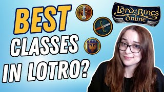 Best Classes to Play in LOTRO Tier List  Solo Gameplay Edition 2024 [upl. by Margarethe]