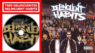 Delinquent Habits  Tres Delinquentes 1996 HQFlac [upl. by Ygief135]