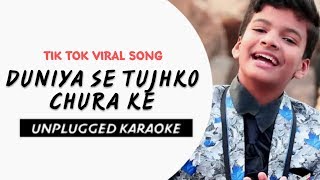 Duniya Se Tujhko Churake  Free Unplugged Karaoke Lyrics  Satyajeet  2020 Tik Tok Viral Song [upl. by Steffi]