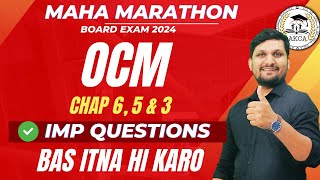 OCM  IMP Questions of Chap 65 amp 3  MAHAREVISION  Board Exam 2024  AMOL SIR [upl. by Satterfield]