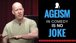 Ageism in Comedy is No Joke [upl. by Keavy483]