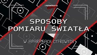 🚩 Sposoby pomiaru światła  Fotografia jest Fajna  fotografia dla początkujących [upl. by Kliment64]