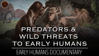 When Humans Were Prey The Predators amp Wild Threats to Early Humans  Documentary [upl. by Opportina]