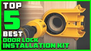 Top 5 Best Door Lock Installation Kits Review 2023  CarbonSteel amp Metal Door Installation Kits [upl. by Aiel901]