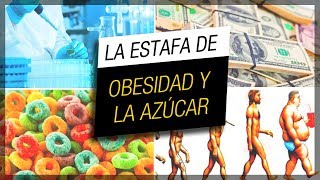 La estafa de la obesidad y la azúcar  Documental Corto [upl. by Lanie101]