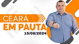 Programa Ceará em Pauta  15082024 [upl. by Terrej]