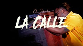 El Buchu  La Calle Video Oficial [upl. by Ainej589]