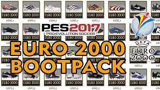 PES 2017EURO 2000 BOOTPACK pes2017mods boots mods euro2000 pes2017pc [upl. by Elleiad]