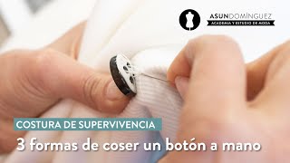 Coser un botón de 3 formas diferentes Tutorial costura [upl. by Iruj]