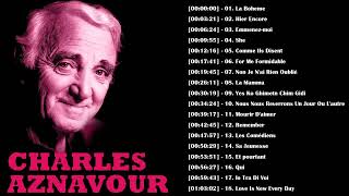 Charles Aznavour Greatest Hits Full Album 2023  The Very Best Of Charles Aznavour 🎶 [upl. by Malik]