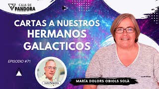 CARTAS A NUESTROS HERMANOS GALACTICOS con Dra María Dolors Obiols [upl. by Lura310]