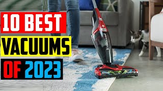 Top 10 Best Vacuums Review of 2023  The Best Vacuums Buy in 2023  Buying Guide [upl. by Essirahc]