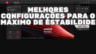 MELHORES CONFIGURAÇÕES NO DRIVER DA AMD ADRENALIN PARA TER O MÁXIMO DE FPS E ESTABILIDADE [upl. by Nilyam]