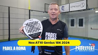 Recensione Nox AT10 Genius 18K 2024 Padel test by Roberto Cardi [upl. by Ena742]