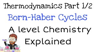 Thermodynamics  Part 1 of 2  BornHaber Cycles  A level Chemistry Explained [upl. by Frodine]