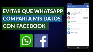 Cómo Evitar que WhatsApp Comparta mi Información y mis Datos con Facebook [upl. by Eissen679]