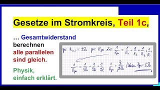 Gesetze im Stromkreis Teil 1c Parallelschaltung Berechnung der Widerstände alle gleich [upl. by Arabelle]