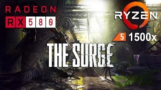 The Surge  RX 580  Ryzen 5 1500x [upl. by Virnelli]