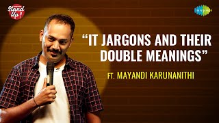 Saregama Stand Up  Episode  42  Mayandi Karunanithi  IT Jargons amp Double Meanings [upl. by Sordnaxela233]