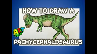 How to Draw a PACHYCEPHALOSAURUS [upl. by Sedaiuqlem]