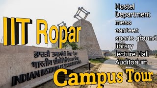 IIT Ropar Campus Tour  IIT Ropar Main Campus 2024  IIT Ropar 2024 [upl. by Jemy414]