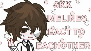 SKK TIMELINES REACT TO EACH OTHER  PART ONE  CRUMBYZZZ  GL2 [upl. by Atikihs68]