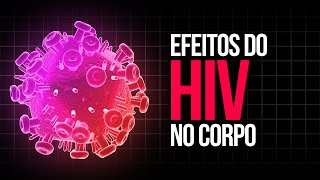 HIV  Efeitos do HIV no Corpo [upl. by Grunberg]