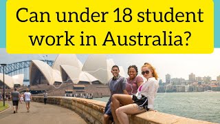 Study Australia from Nepal  Do under 18 students allowed to work in Australia have rights or not [upl. by Mercado950]