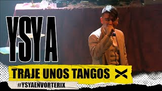 Traje unos Tangos  YSYAEnVorterix YSY A [upl. by Atsok]